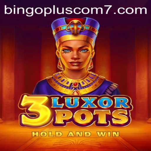 Exploring the Exciting World of 3LuxorPots on Bingoplus Com