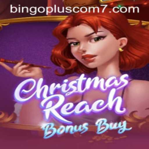 Discover the Excitement of ChristmasReachBonusBuy at BingoPlus Com