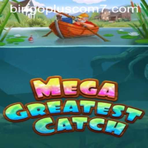 Exploring MegaGreatestCatch: The Innovative Gaming Experience
