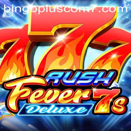 Exploring RushFever7sDeluxe and Its Unparalleled Gameplay on Bingoplus Com