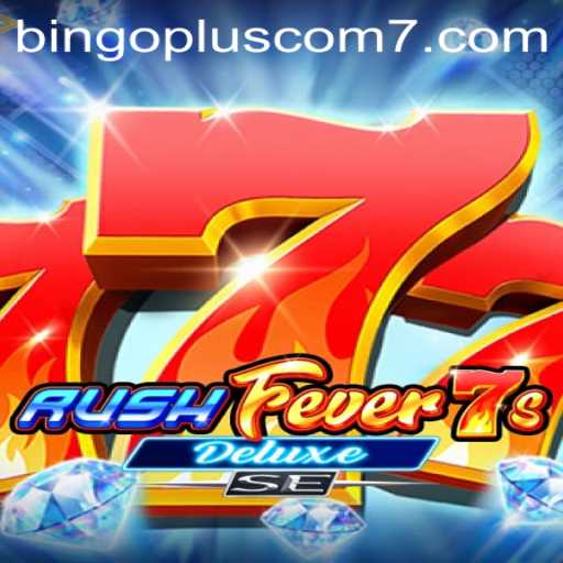 Discover the Excitement of RushFever7sDeluxeSE and Bingoplus com
